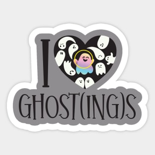 I ❤ Ghost(ing)s Sticker